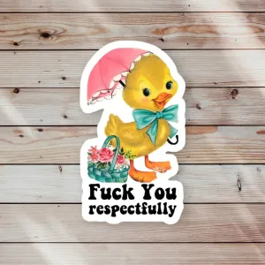 F*ck You Respectfully Sticker